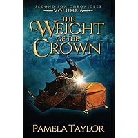 The Weight of the Crown (Second Son Chronicles)
