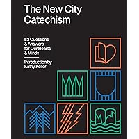 The New City Catechism: 52 Questions and Answers for Our Hearts and Minds (The Gospel Coalition) The New City Catechism: 52 Questions and Answers for Our Hearts and Minds (The Gospel Coalition) Paperback