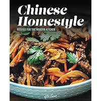 Chinese Homestyle: Recipes For The Modern Kitchen Chinese Homestyle: Recipes For The Modern Kitchen Paperback Kindle