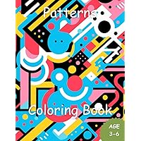 Beautiful Patterns: Gorgeous Patterns Coloring Book for Kids Age 3-6, 56 Pages Perfect Bound, Super Sweet Drawings for Boys and Girls (Cute Coloring Book Adventures for Kids)