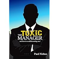 The Toxic Manager The Toxic Manager Kindle Paperback