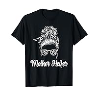 Messy Bun Mother Heifer Farmer Cow Mom Farming Cows Women T-Shirt
