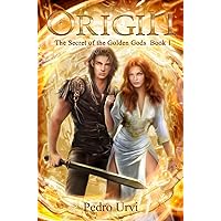Origin : (The Secret of the Golden Gods, Book 1) Origin : (The Secret of the Golden Gods, Book 1) Kindle Paperback Audible Audiobook Hardcover