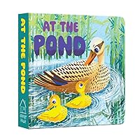 At the Pond (My First Baby Animal) At the Pond (My First Baby Animal) Board book