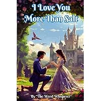 I Love You More Than Salt: 