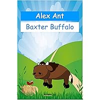 Alex Ant Baxter Buffalo: Alpha Book #1 (Kori's Clubhouse Books)