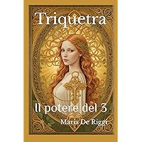 Triquetra: Il potere del 3 (Italian Edition) Triquetra: Il potere del 3 (Italian Edition) Kindle Paperback