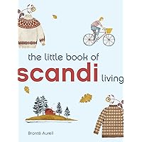 The Little Book of Scandi Living (Little Book of Living) The Little Book of Scandi Living (Little Book of Living) Hardcover Kindle