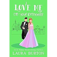 Love Me I'm Your Princess: A Sweet Romantic Comedy (Be My Fake Fiancé Book 3) Love Me I'm Your Princess: A Sweet Romantic Comedy (Be My Fake Fiancé Book 3) Kindle Audible Audiobook Paperback Audio CD