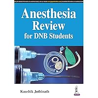 Anesthesia Review For DNB Students Anesthesia Review For DNB Students Kindle Paperback
