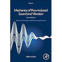 Mechanics of Flow-Induced Sound and Vibration, Volume 1: General Concepts and Elementary Sources Mechanics of Flow-Induced Sound and Vibration, Volume 1: General Concepts and Elementary Sources Paperback eTextbook