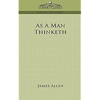 As a Man Thinketh As a Man Thinketh Kindle Hardcover Audible Audiobook Paperback MP3 CD Pocket Book Mass Market Paperback