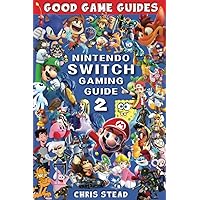Nintendo Switch Gaming Guide 2 (Black and White Version): More of the best Nintendo video games and accessories (Good Game Guides) Nintendo Switch Gaming Guide 2 (Black and White Version): More of the best Nintendo video games and accessories (Good Game Guides) Paperback Kindle