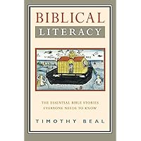 Biblical Literacy: The Essential Bible Stories Everyone Needs to Know Biblical Literacy: The Essential Bible Stories Everyone Needs to Know Paperback Audible Audiobook Kindle Hardcover