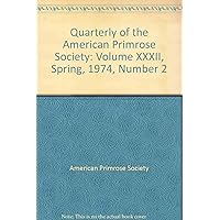 Quarterly of the American Primrose Society: Volume XXXII, Spring, 1974, Number 2