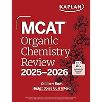 MCAT Organic Chemistry Review 2025-2026: Online + Book (Kaplan Test Prep) MCAT Organic Chemistry Review 2025-2026: Online + Book (Kaplan Test Prep) Paperback Kindle