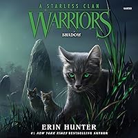 Warriors: A Starless Clan #3: SHADOW (The Warriors: A Starless Clan Series, Book 3) Warriors: A Starless Clan #3: SHADOW (The Warriors: A Starless Clan Series, Book 3) Paperback Kindle Audible Audiobook Hardcover Audio CD