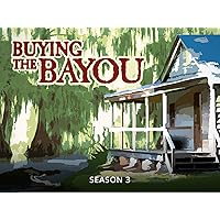 Buying the Bayou Season 3