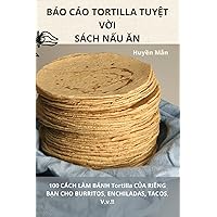 Báo Cáo Tortilla TuyỆt VỜi Sách NẤu Ăn (Vietnamese Edition)