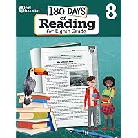 180 Days of Reading for Eighth Grade - Daily Reading Workbook for Classroom and Home, Reading Comprehension and Phonics Practice, School Level Activities Challenging Concepts (180 Days of Practice)