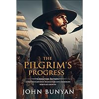 The Pilgrim's Progress : Complete with Classic illustrations and Annotation The Pilgrim's Progress : Complete with Classic illustrations and Annotation Hardcover Paperback