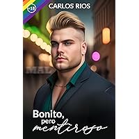 Bonito, pero Mentiroso (Spanish Edition)