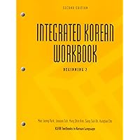 Integrated Korean Workbook: Beginning 2, Second Edition (Klear Textbooks in Korean Language) Integrated Korean Workbook: Beginning 2, Second Edition (Klear Textbooks in Korean Language) Paperback