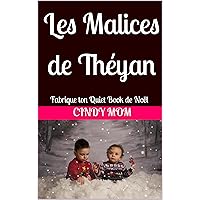 Les Malices de Théyan : Fabrique ton Quiet Book de Noël (French Edition)
