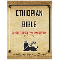 Ethiopian Bible Complete Apocrypha (Annotated) Ethiopian Bible Complete Apocrypha (Annotated) Paperback