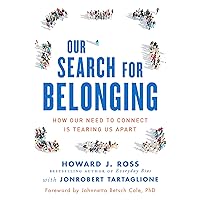 Our Search for Belonging: How Our Need to Connect Is Tearing Us Apart Our Search for Belonging: How Our Need to Connect Is Tearing Us Apart Hardcover Audible Audiobook Kindle Audio CD