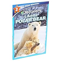 Discovery All Star Readers: I Am a Polar Bear Level 2 Discovery All Star Readers: I Am a Polar Bear Level 2 Paperback