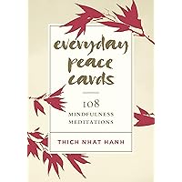 Everyday Peace Cards: 108 Mindfulness Meditations Everyday Peace Cards: 108 Mindfulness Meditations Cards
