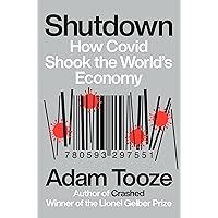 Shutdown: How Covid Shook the World's Economy Shutdown: How Covid Shook the World's Economy Hardcover Audible Audiobook Kindle Paperback