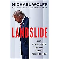 Landslide: The Final Days of the Trump Presidency Landslide: The Final Days of the Trump Presidency Audible Audiobook Kindle Hardcover Paperback Audio CD