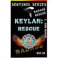 Keylan: Rescue: BSC Book 28 (Badass Security Council (BSC)) Keylan: Rescue: BSC Book 28 (Badass Security Council (BSC)) Kindle Audible Audiobook