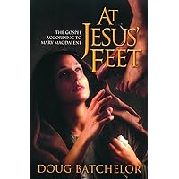 At Jesus' Feet: The Gospel According to Mary Magdalene At Jesus' Feet: The Gospel According to Mary Magdalene Hardcover Kindle Paperback Mass Market Paperback