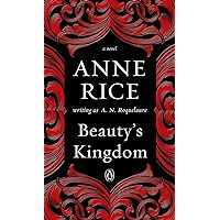 Beauty's Kingdom: A Novel (A Sleeping Beauty Novel) Beauty's Kingdom: A Novel (A Sleeping Beauty Novel) Paperback Kindle Audible Audiobook Hardcover Audio CD