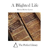 A Blighted Life (Perfect Library) A Blighted Life (Perfect Library) Paperback