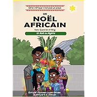 UN NOËL AFRICAIN;Une Expérience de Noël Nigériane (Africa Is Not a Country Series by Olunosen Louisa Ibhaze) (French Edition) UN NOËL AFRICAIN;Une Expérience de Noël Nigériane (Africa Is Not a Country Series by Olunosen Louisa Ibhaze) (French Edition) Hardcover Paperback