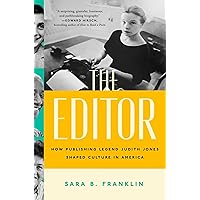 The Editor: How Publishing Legend Judith Jones Shaped Culture in America The Editor: How Publishing Legend Judith Jones Shaped Culture in America Hardcover Kindle Audible Audiobook Audio CD