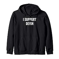 I Support Devin, Devin Supporter Zip Hoodie