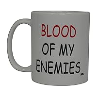 Rogue River Tactical Funny Coffee Mug Blood Of My Enemies Novelty Cup Joke Work Office