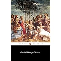 Classical Literary Criticism (Penguin Classics) Classical Literary Criticism (Penguin Classics) Paperback