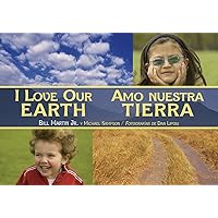 I Love Our Earth / Amo nuestra Tierra (Charlesbridge Bilingual Books) I Love Our Earth / Amo nuestra Tierra (Charlesbridge Bilingual Books) Paperback