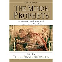 The Minor Prophets: A Commentary on Obadiah, Jonah, Micah, Nahum, Habakkuk