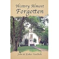 History Almost Forgotten History Almost Forgotten Paperback Kindle
