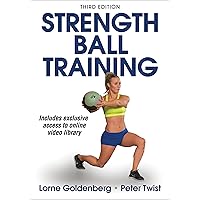 Strength Ball Training Strength Ball Training Paperback Kindle Edition with Audio/Video