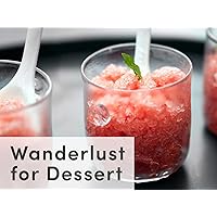 Wanderlust for Dessert