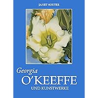 Georgia O’Keeffe und Kunstwerke (German Edition) Georgia O’Keeffe und Kunstwerke (German Edition) Kindle