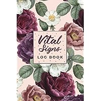 Vital Signs Log Book: Vital Signs Journal | Personal health record keeper | Track blood pressure, blood sugar, heart rate, temp, weight or oxygen 6